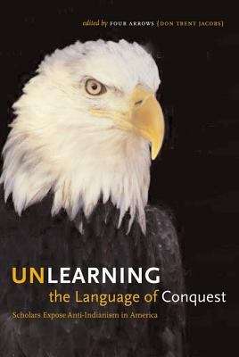 Book cover of Unlearning the Language of Conquest