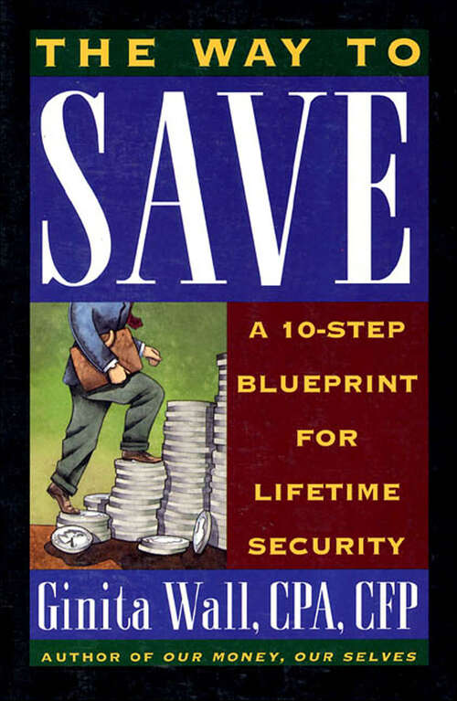 Book cover of The Way to Save: A 10-Step Blueprint for Lifetime Security