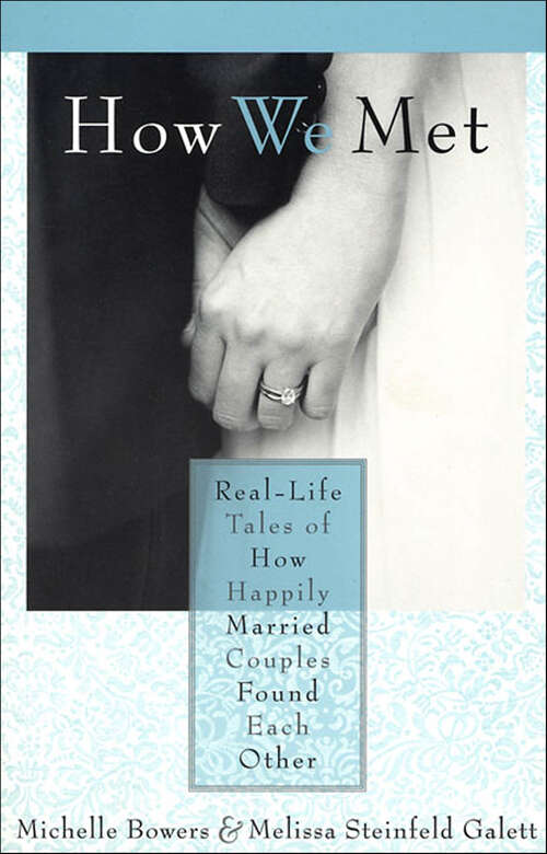 Book cover of How We Met: Real-Life Tales of How Happily Married Couples Found Each Other