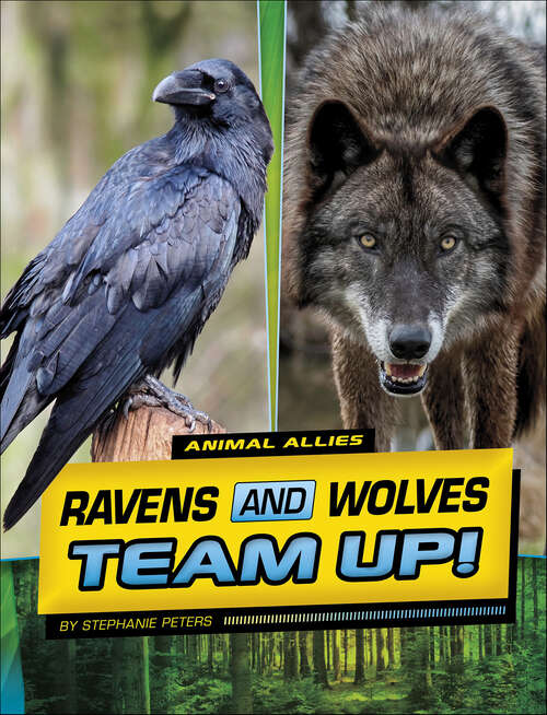 Book cover of Ravens and Wolves Team Up! (Animal Allies)