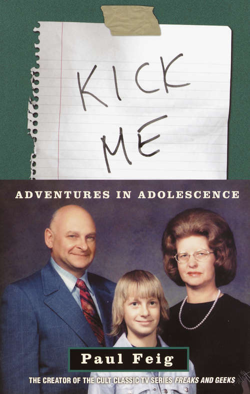 Book cover of Kick Me: Adventures in Adolescence