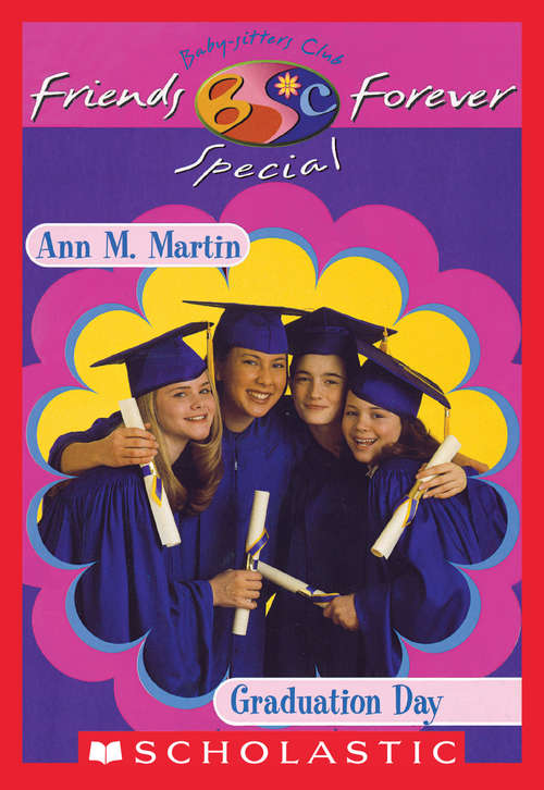Book cover of Graduation Day (Baby-Sitters Club Friends Forever Super Special)