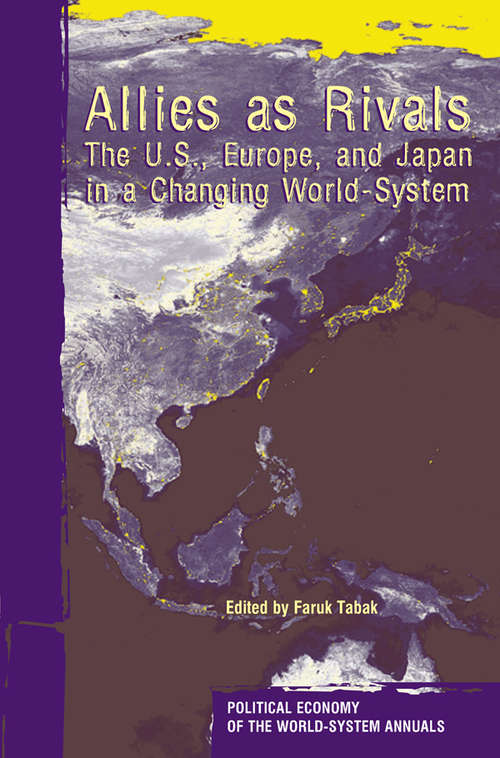 Book cover of Allies As Rivals: The U.S., Europe and Japan in a Changing World-system