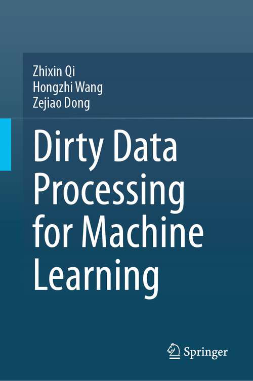 Book cover of Dirty Data Processing for Machine Learning (1st ed. 2024)