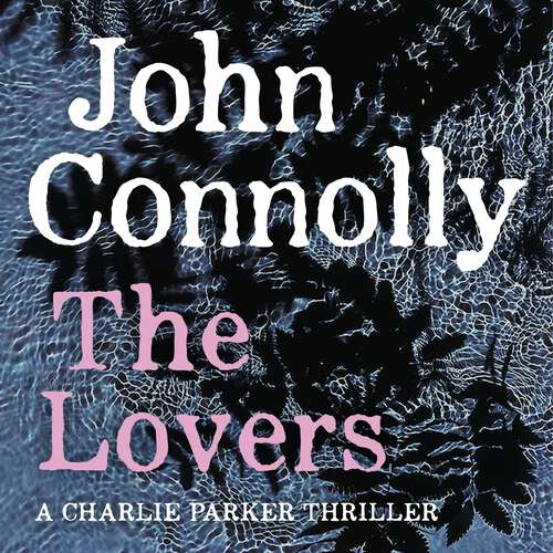 Book cover of The Lovers: A Charlie Parker Thriller: 8 (Charlie Parker Thriller #8)