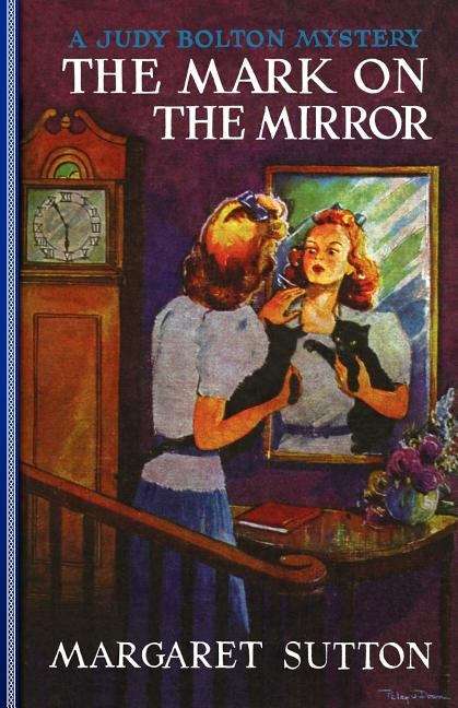 The Mark on the Mirror (Judy Bolton Mysteries #15)
