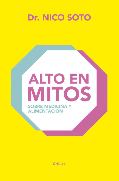 Book cover of Alto en mitos: Sobre medicina y alimentación
