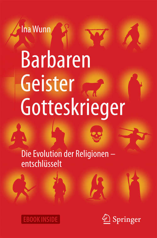 Book cover of Barbaren, Geister, Gotteskrieger: Die Evolution der Religionen – entschlüsselt