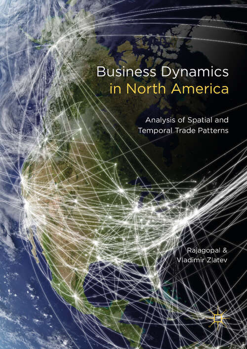 Book cover of Business Dynamics in North America: Analysis of Spatial and Temporal Trade Patterns