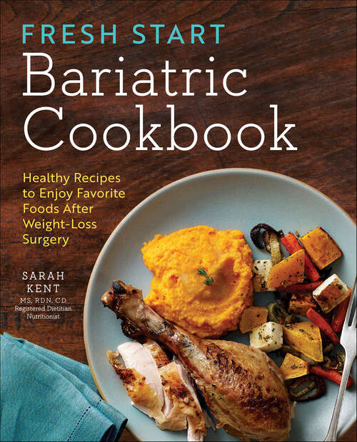 Book cover of Fresh Start Bariatric Cookbook: Healthy Recipes to Enjoy Favorite Foods After Weight-Loss Surgery