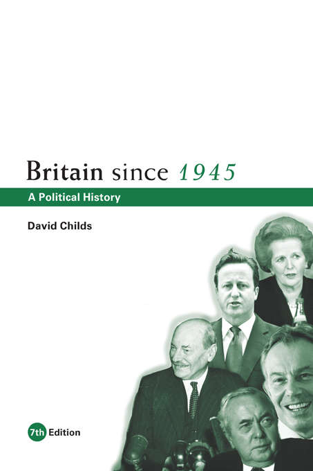 Book cover of Britain since 1945: A Political History