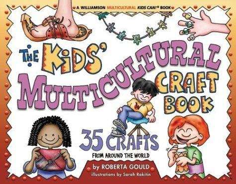 Book cover of The Kids' Multicultural Craft Book: 35 Crafts from Around the World (A Williamson Multicultural Kids Can! Book)