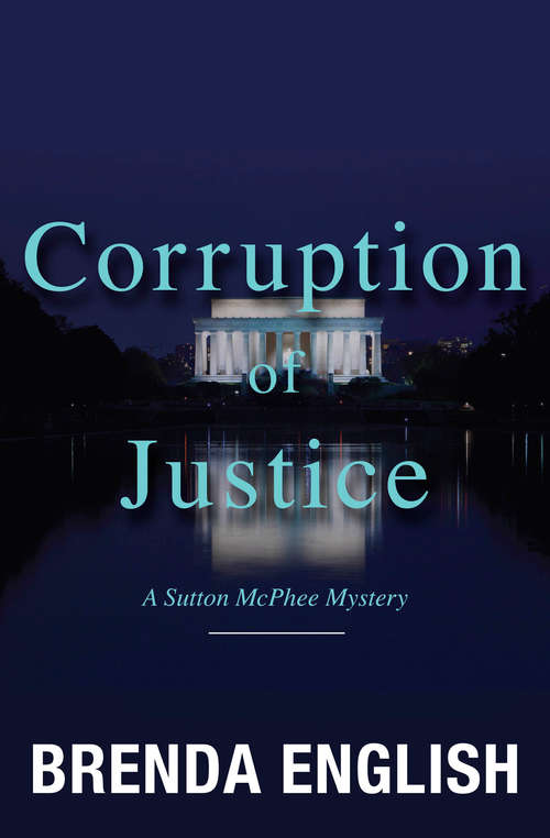 Book cover of Corruption of Justice (Sutton McPhee #3)