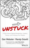 UNSTUCK: A Story About Gaining Perspective, Creating Traction, and Pursuing Your Passion