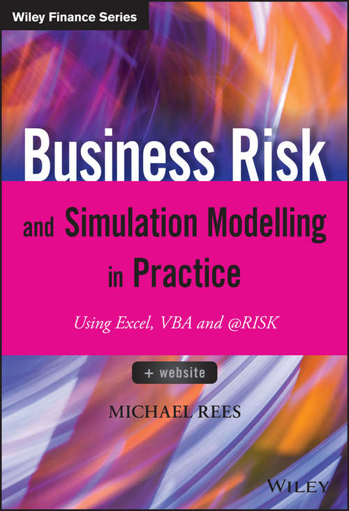 Business Risk and Simulation Modelling in Practice