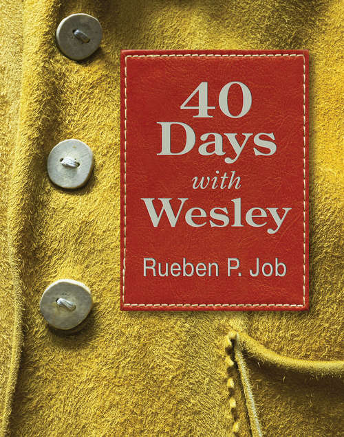 Book cover of 40 Days with Wesley: A Daily Devotional Journey
