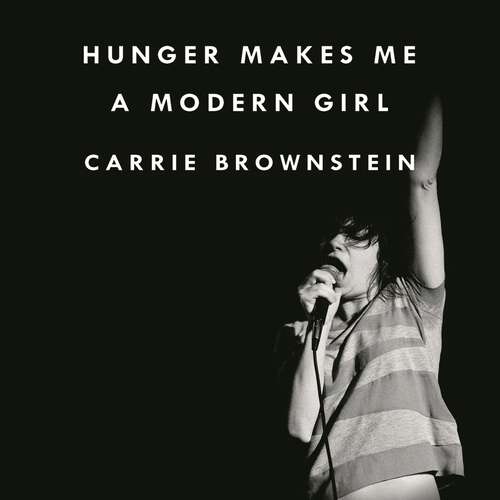 Book cover of Hunger Makes Me a Modern Girl: A Memoir