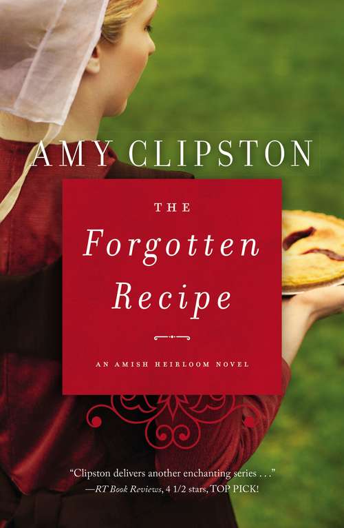 Book cover of The Forgotten Recipe (An Amish Heirloom Novel #1)