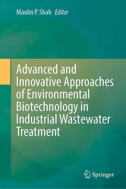 Book cover of Advanced and Innovative Approaches of Environmental Biotechnology in Industrial Wastewater Treatment (1st ed. 2023)