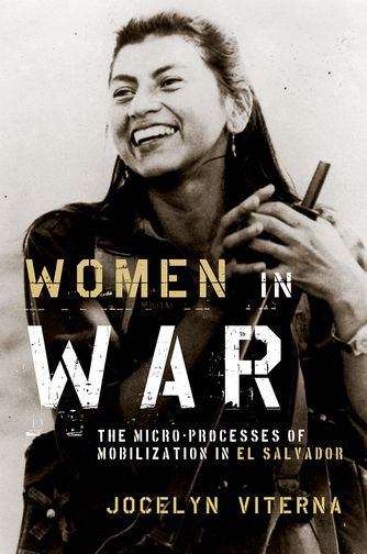 Book cover of Women in War: The Micro-Processes of Mobilization in El Salvador