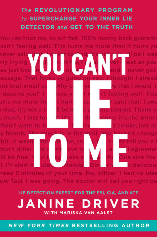 Book cover of You Can't Lie to Me: The Revolutionary Program to Supercharge Your Inner Lie Detector and Get to the Truth