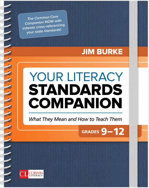 Your Literacy Standards Companion, Grades 9-12: What They Mean and How to Teach Them