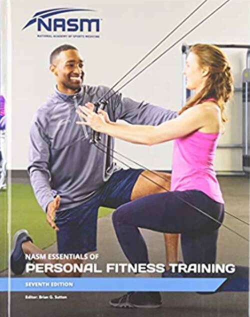 Book cover of NASM Essentials of Personal Fitness Training (Seventh Edition)