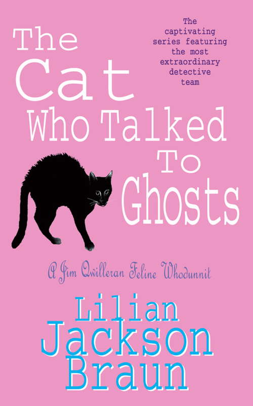 Book cover of The Cat Who Talked to Ghosts: An enchanting feline crime novel for cat lovers everywhere (The Cat Who... Mysteries #10)