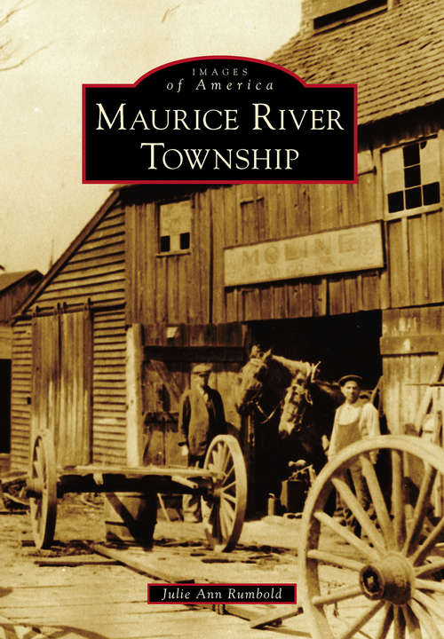 Book cover of Maurice River Township (Images of America)