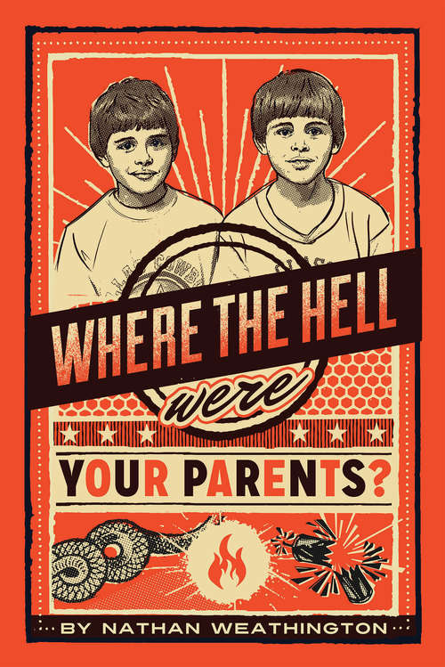 Book cover of Where the Hell Were Your Parents?