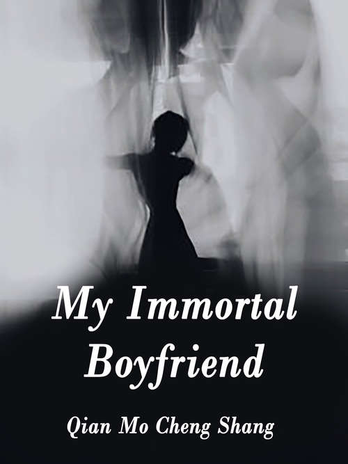 My Immortal Boyfriend: Volume 2 (Volume 2 #2)