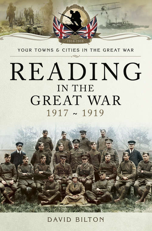 Reading in the Great War, 1917–1919