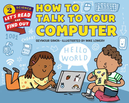 Book cover of How to Talk to Your Computer (Let's-Read-and-Find-Out Science 2)
