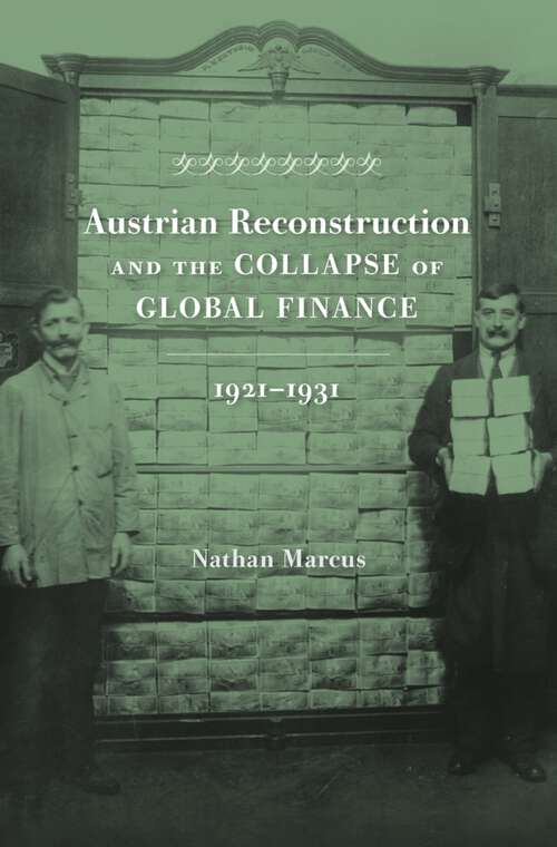 Book cover of Austrian Reconstruction and the Collapse of Global Finance, 1921–1931