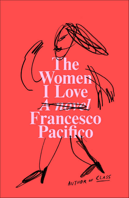 Book cover of The Women I Love: A Novel
