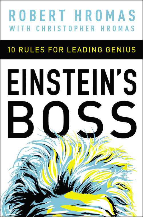 Book cover of Einstein's Boss: 10 Rules for Leading Genius