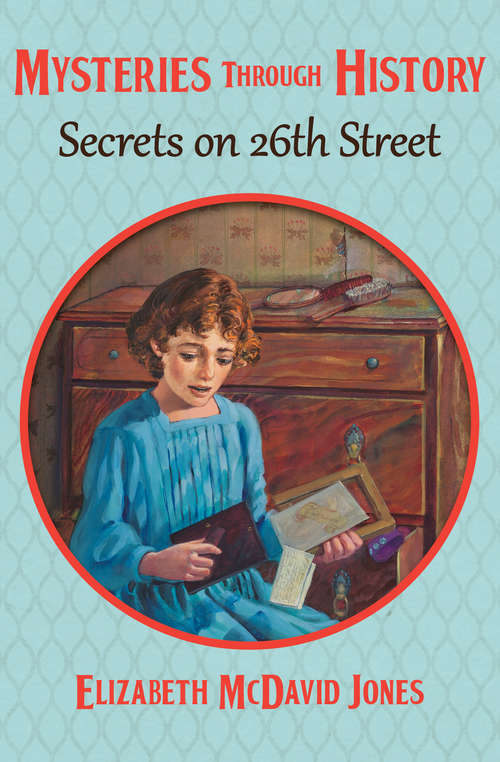 Book cover of Secrets on 26th Street (Digital Original) (Mysteries through History #5)