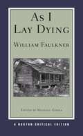 As I Lay Dying: Authoritative Text, Backgrounds and Contexts, Criticism