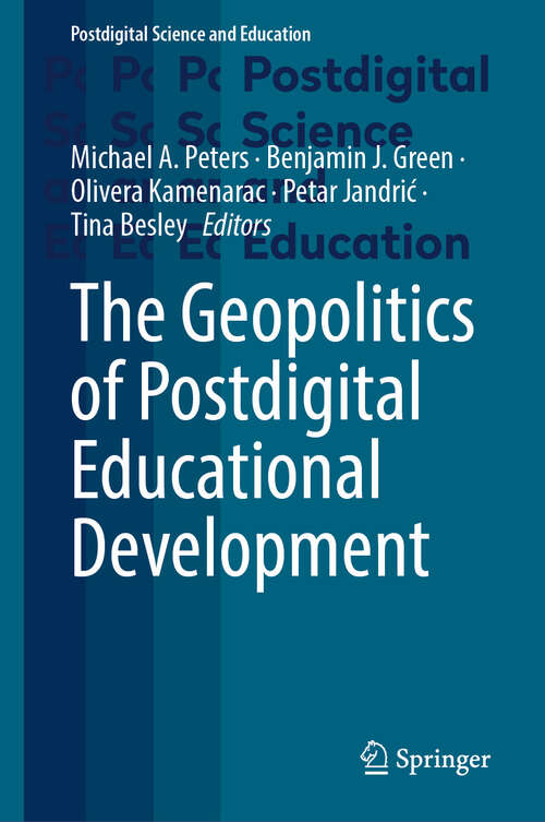 Book cover of The Geopolitics of Postdigital Educational Development (Postdigital Science and Education)