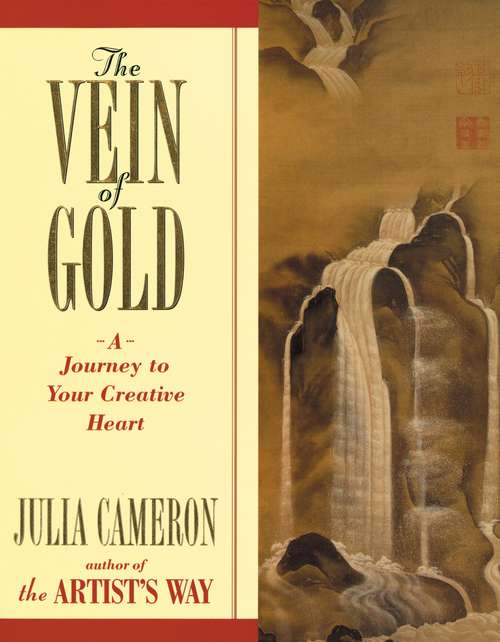 The Vein of Gold: A Journey to Your Creative Heart (Artist's Way)