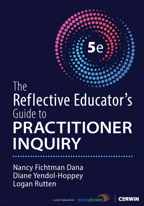 Book cover of The Reflective Educator′s Guide to Practitioner Inquiry (Fifth Edition)