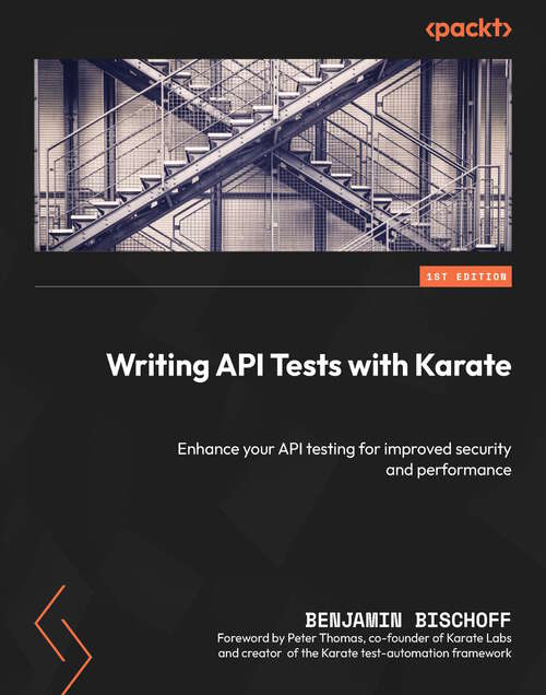 Book cover of Writing API Tests with Karate: Enhance your API testing for improved security and performance