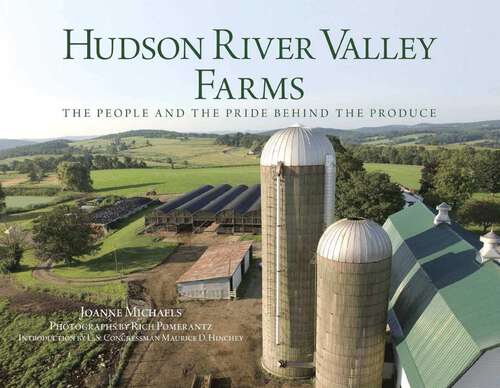 Book cover of Hudson River Valley Farms: The People And The Pride Behind The Produce (1st Edition)