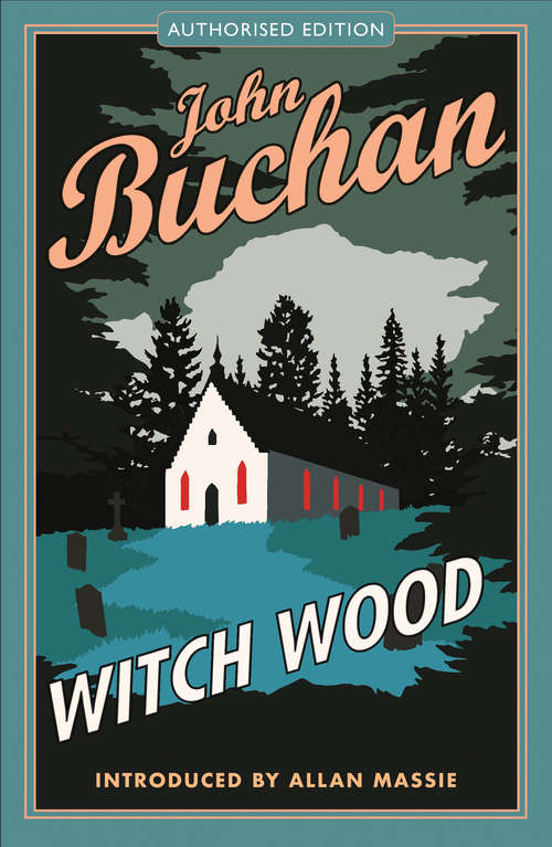 Book cover of Witch Wood: Authorised Edition (Canongate Classics Ser. #22)