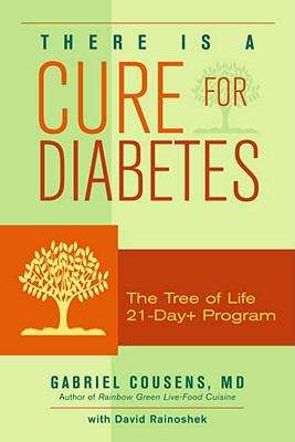 Book cover of There is a Cure for Diabetes: The Tree of Life 21-Day+ Program
