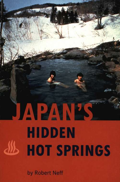 Book cover of Japan's Hidden Hot Springs