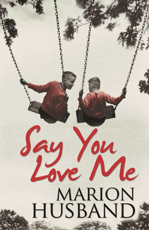 Book cover of Say You Love Me