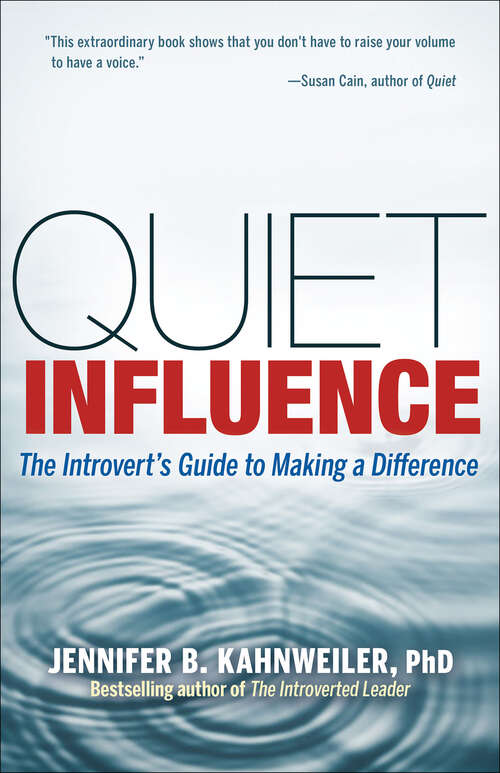 Book cover of Quiet Influence: The Introvert's Guide to Making a Difference