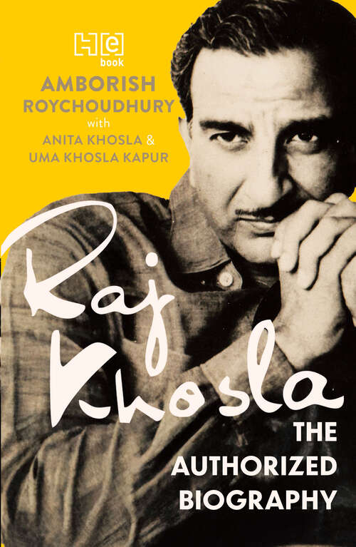 Book cover of Raj Khosla: The Authorized Biography