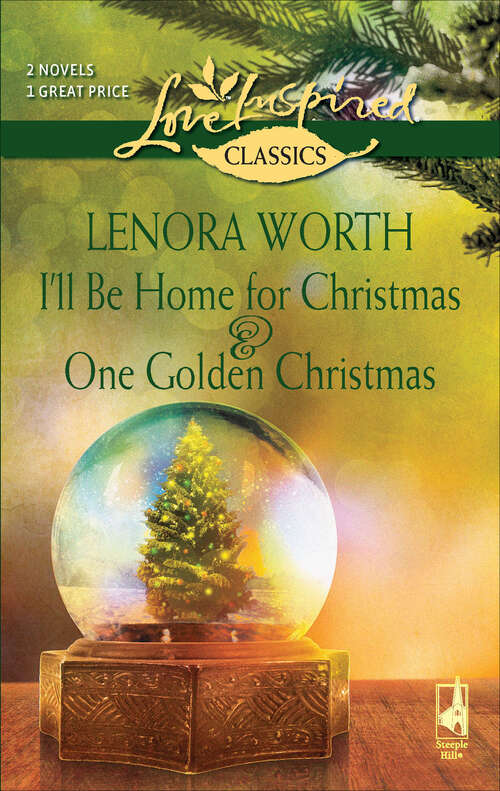 Book cover of I'll Be Home for Christmas & One Golden Christmas